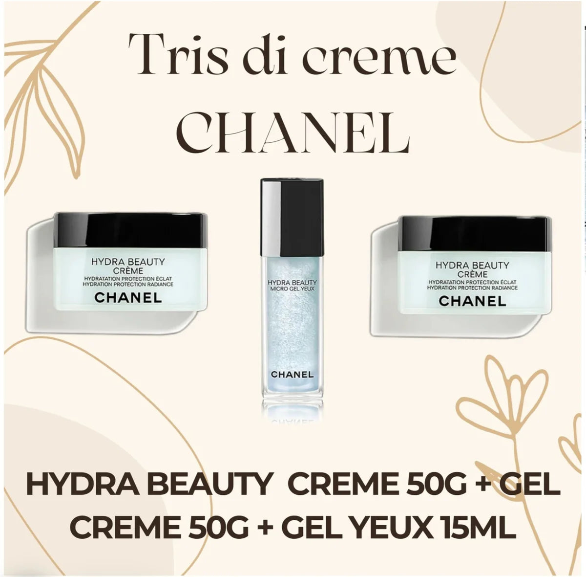 TRIS CREMA CHANEL - CREMA HYDRA BEAUTY 50G + GEL CREMA 50G + GEL OJOS 15ML 